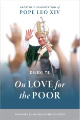 Dilexi Te ("On Love for the Poor")